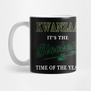 Kwanzaa, It's the Blackest time of the year Mug